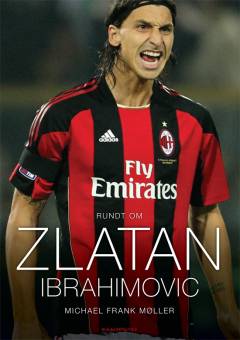 Rundt om Zlatan Ibrahimovic