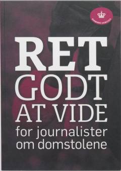 Ret godt at vide for journalister om domstolene