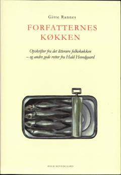 Forfatternes køkken : opskrifter fra det litterære folkekøkken - og andre gode retter fra Hald Hovedgaard