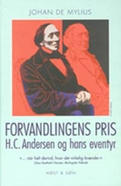 Forvandlingens pris : H.C. Andersen og hans eventyr