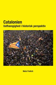 Catalonien : uafhængighed i historisk perspektiv