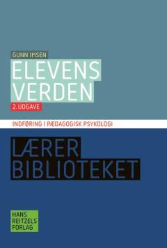 Elevens verden : indføring i pædagogisk psykologi