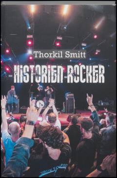 Historien rocker : rockmusik og historie 1950-2020