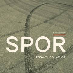 Spor : essays om at gå