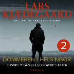 Dommeren i Helsingør. 2. del : På Sjølunds fagre sletter