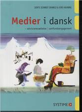 Medier i dansk : selviscenesættelse, samfundsengagement
