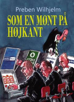 Som en mønt på højkant : en respektløs monolog om krisen, et selvdestruktivt system og politisk uformåenhed