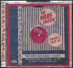 No more doggin' : the RPM Records story, vol. 1, 1950-1953