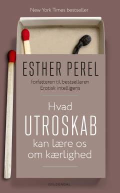 Hvad utroskab kan lære os om kærlighed