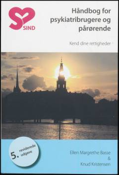 Håndbog for psykiatribrugere og pårørende : kend dine rettigheder