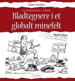 Bladtegnere i et globalt minefelt