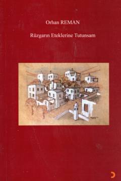 Rüzgarın eteklerine tutunsam