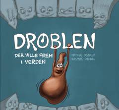 Drøblen der ville frem i verden