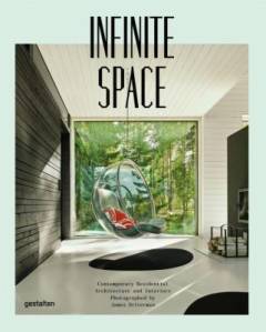 Infinite space : contemporary residential architecture and interiors