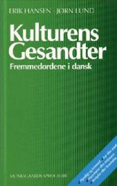Kulturens gesandter : fremmedordene i dansk