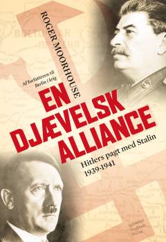 En djævelsk alliance - Hitlers pagt med Stalin 1939-1941