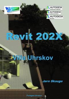 Revit 202X - Villa Uhrskov : bygningsmodellering