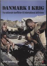 Danmark i krig : fra nationale konflikter til international aktivisme