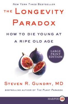 The longevity paradox : how to die young at a ripe old age