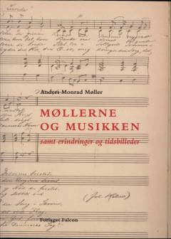 Møllerne og musikken samt andre erindringer og tidsbilleder
