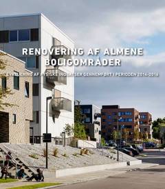 Renovering af almene boligområder : evaluering af fysiske indsatser gennemført i perioden 2014-2016