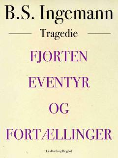 Fjorten eventyr og fortællinger : tragedie