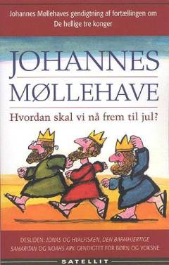 Hvordan skal vi nå frem til jul? eller De hellige tre konger og andre gendigtninger for børn og voksne