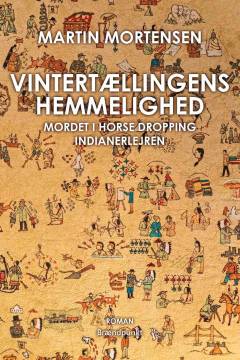 Vintertællingens hemmelighed : mordet i Horse Dropping indianerlejren