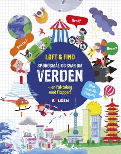 Spørgsmål og svar om verden : en faktabog med flapper!