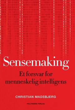 Sensemaking : et forsvar for menneskelig intelligens