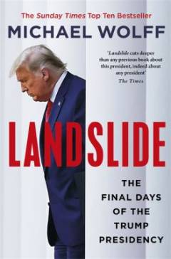 Landslide : the final days of the Trump presidency