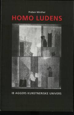 Homo ludens : Ib Aggers kunstneriske univers