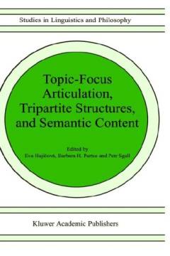 Topic-focus articulation, tripartite structures, and semantic content