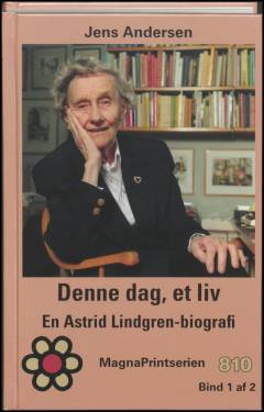Denne dag, et liv : en Astrid Lindgren-biografi. Bind 1 (Stor skrift)