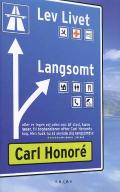 Lev livet langsomt