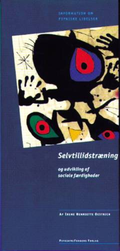 Selvtillidstræning og udvikling af sociale færdigheder : mod angst og psykiske vanskeligheder