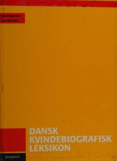 Dansk kvindebiografisk leksikon. Bind 3 : Charlotte Norrie - Christina Åstrand