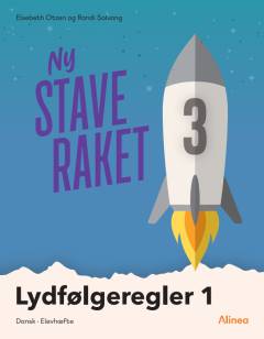 Ny staveraket 3 : lydfølgeregler : dansk, elevhæfte. Bind 1