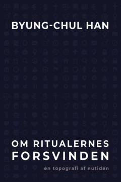 Om ritualernes forsvinden : en topologi af nutiden