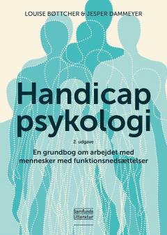 Handicappsykologi : en grundbog om arbejdet med mennesker med funktionsnedsættelse