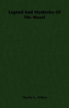 Legends and mysteries of the Maori