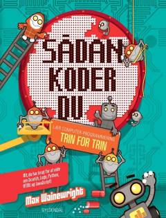 Sådan koder du : lær computerprogrammering trin for trin