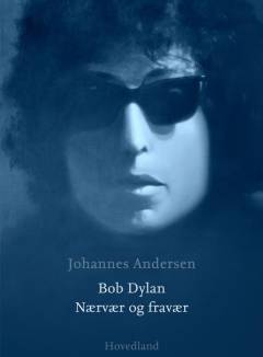 Bob Dylan : nærvær og fravær