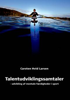 Talentudviklingssamtaler : udvikling af mentale færdigheder i sport