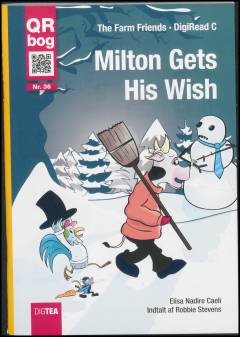 Milton gets his wish