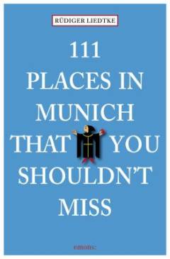 111 places in Munich that you shouldn't miss