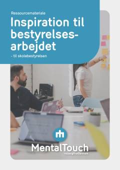 Inspiration til bestyrelsesarbejdet - til skolebestyrelsen : ressourcemateriale