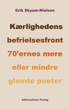 Kærlighedens befrielsesfront : 70'ernes mere eller mindre glemte poeter
