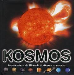 Kosmos : en eksploderende 3D-guide til stjerner og planeter