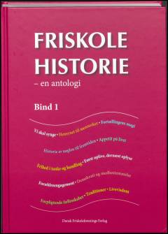Friskolehistorie : en antologi. Bind 1